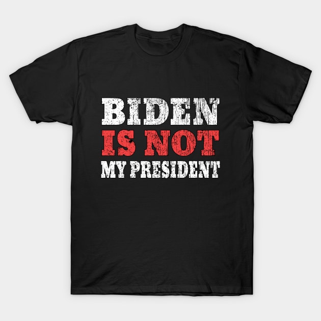 biden is not my president T-Shirt by Ghani Store